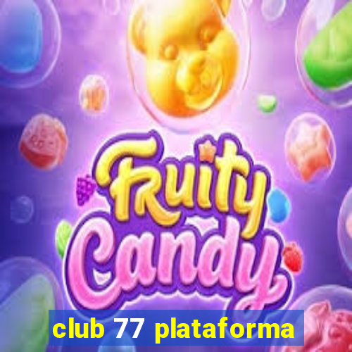 club 77 plataforma